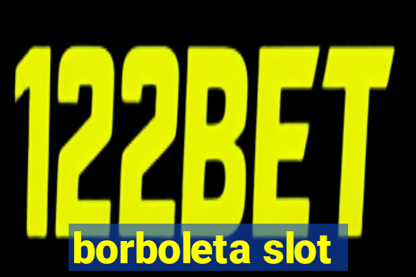 borboleta slot