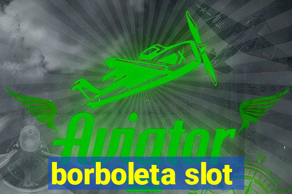 borboleta slot