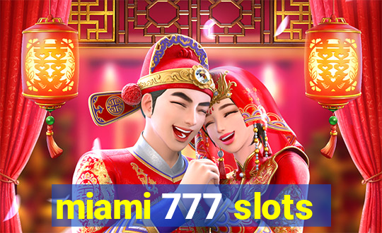 miami 777 slots