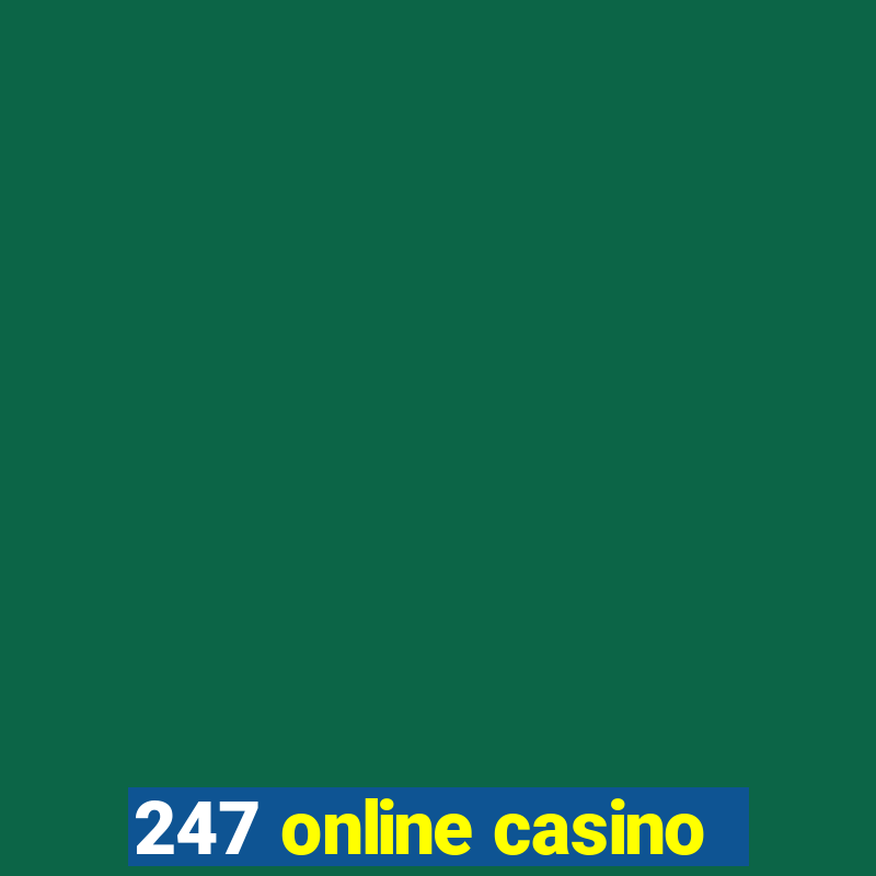 247 online casino