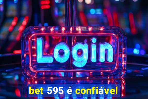 bet 595 é confiável