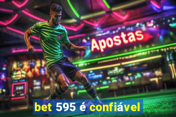 bet 595 é confiável