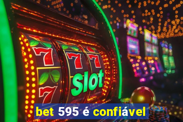 bet 595 é confiável