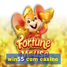 win55 com casino