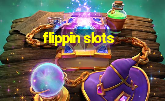 flippin slots