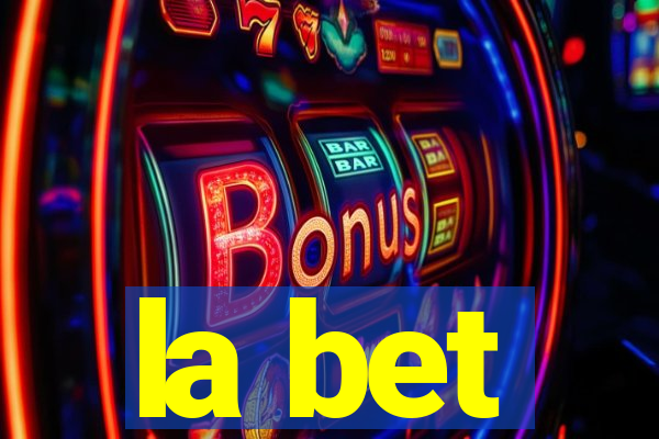 la bet