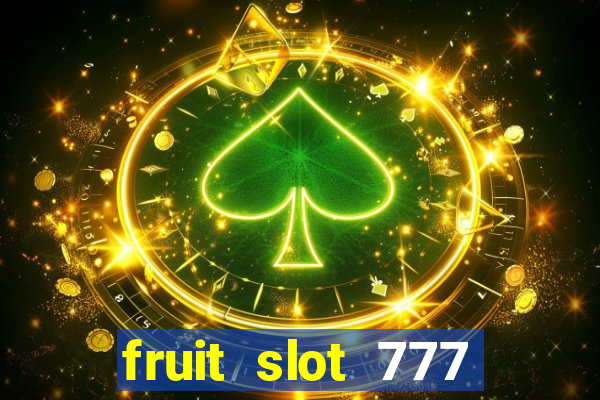 fruit slot 777 star bar