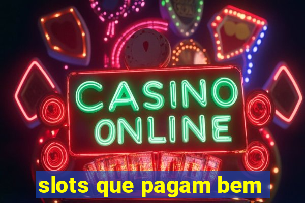 slots que pagam bem