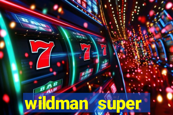 wildman super bonanza slot free play