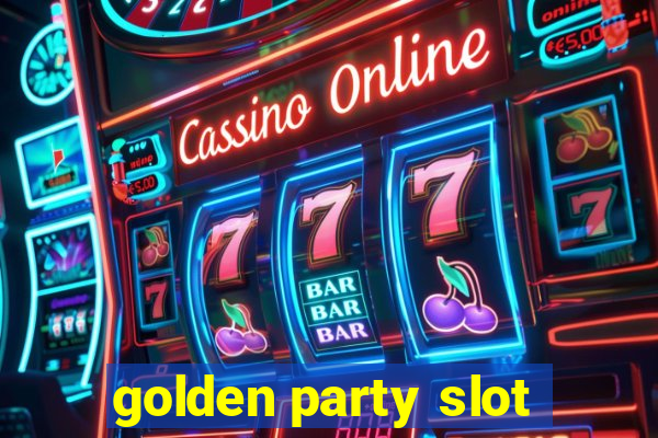 golden party slot