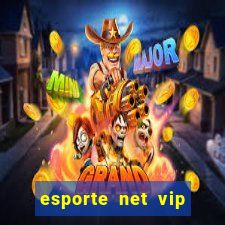 esporte net vip bet com