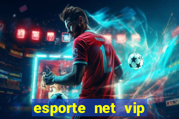 esporte net vip bet com