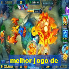 melhor jogo de