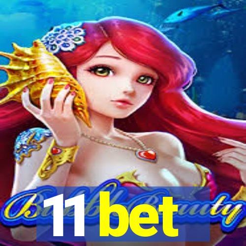 11 bet