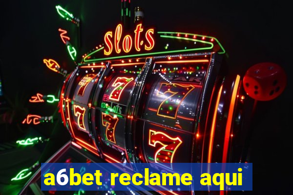 a6bet reclame aqui