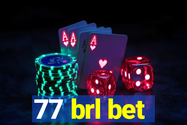 77 brl bet