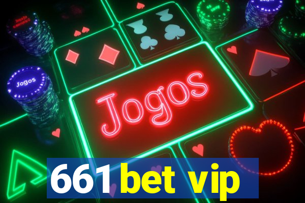 661 bet vip