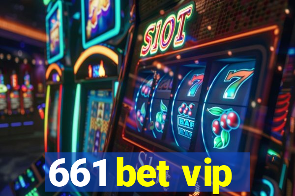 661 bet vip