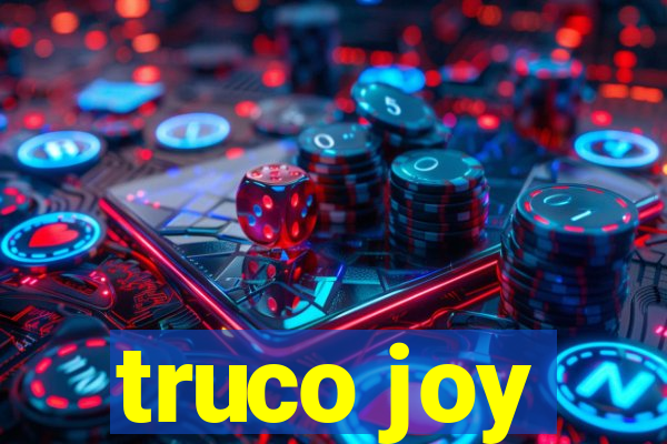 truco joy