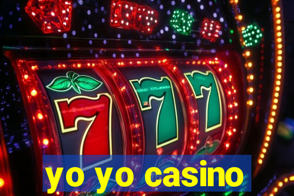 yo yo casino