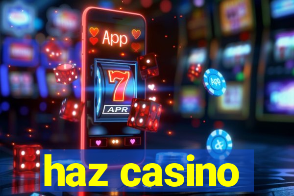 haz casino