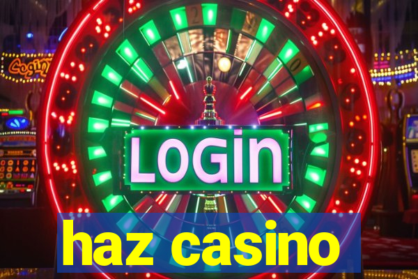 haz casino