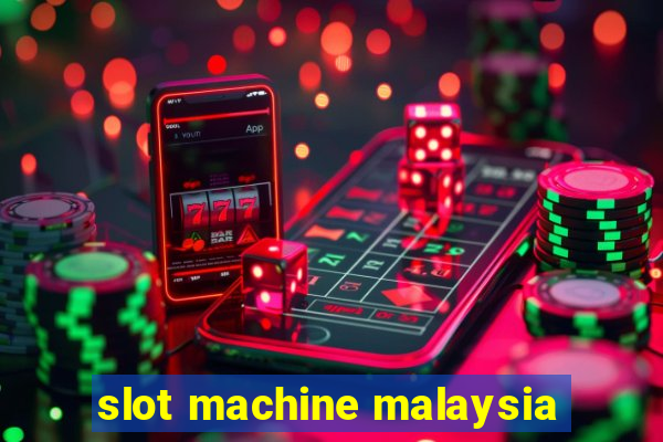 slot machine malaysia