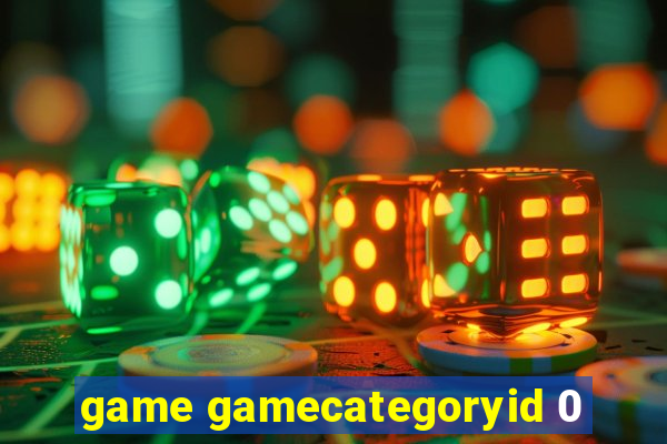 game gamecategoryid 0