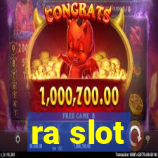 ra slot