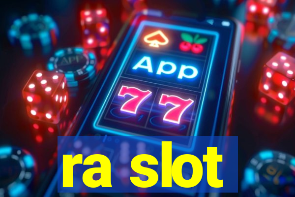 ra slot