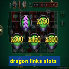 dragon links slots