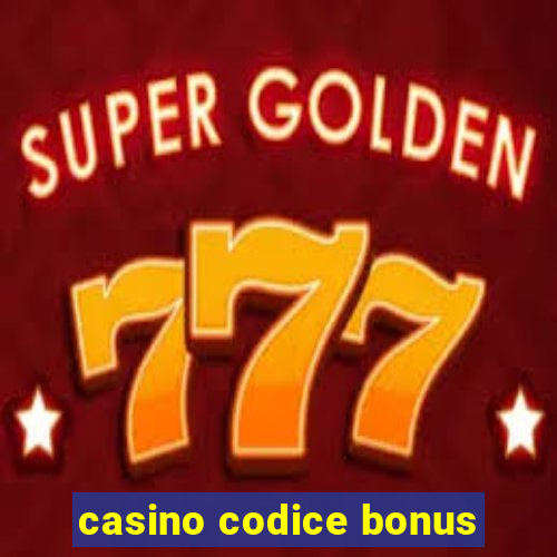 casino codice bonus