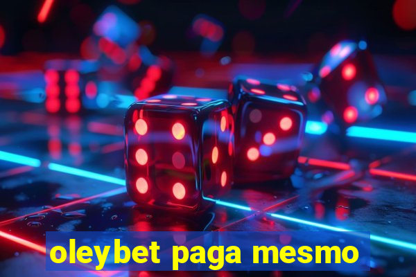 oleybet paga mesmo