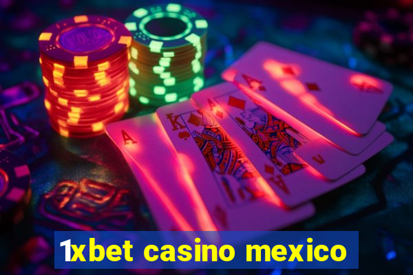 1xbet casino mexico