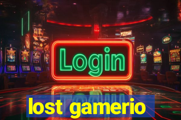 lost gamerio