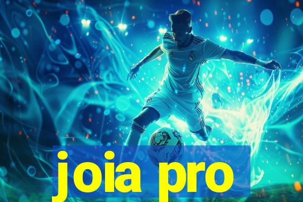 joia pro