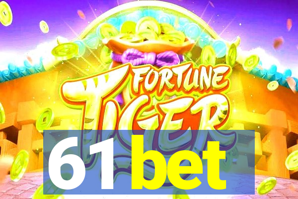 61 bet