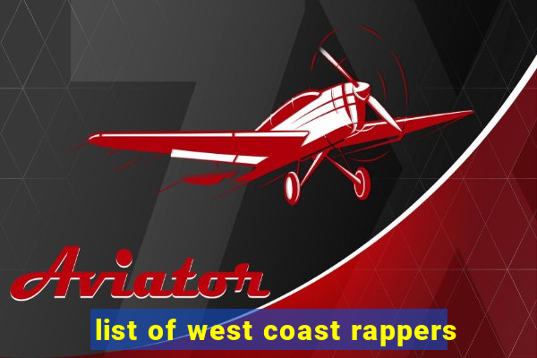 list of west coast rappers