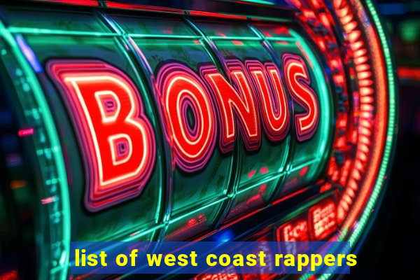 list of west coast rappers