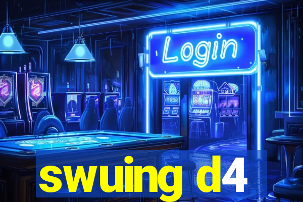 swuing d4