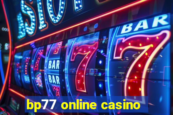 bp77 online casino