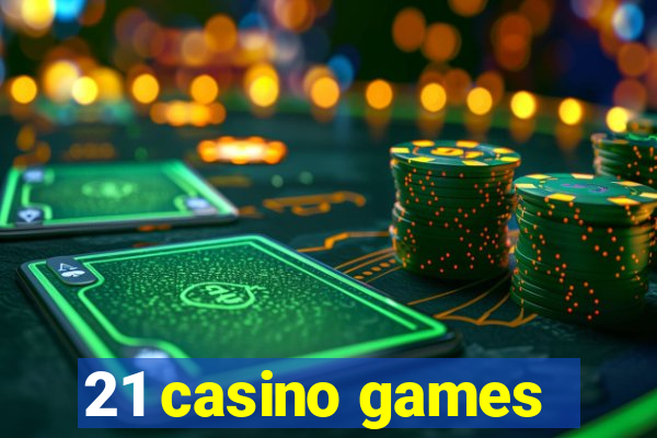 21 casino games