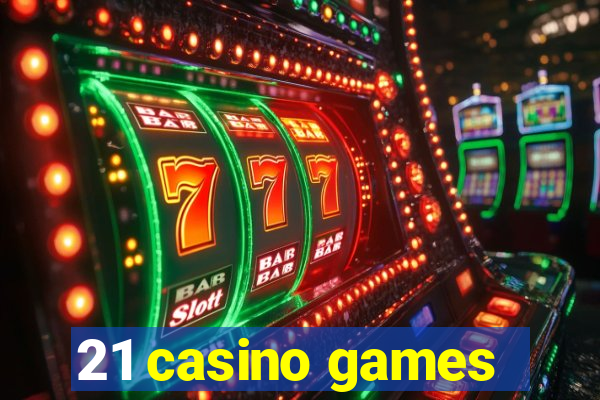 21 casino games