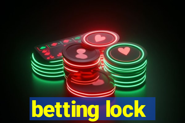 betting lock