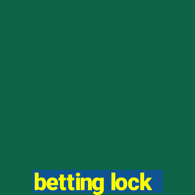 betting lock