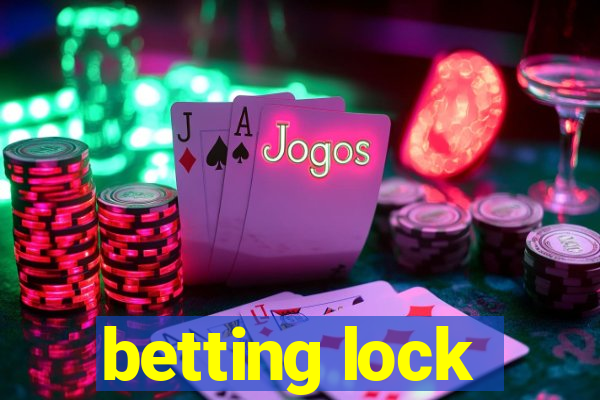 betting lock