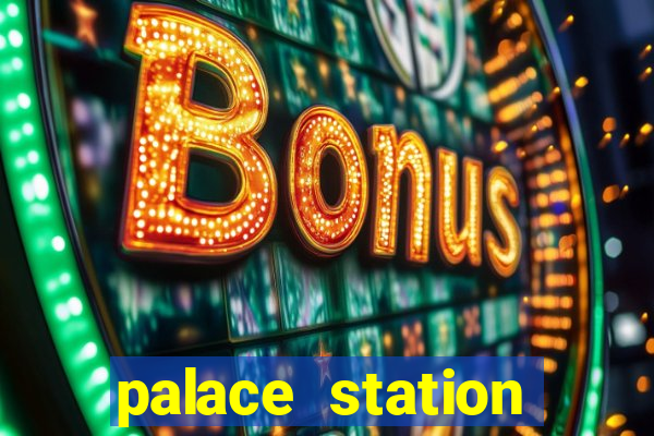 palace station hotel casino