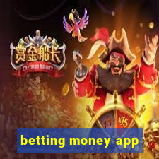 betting money app