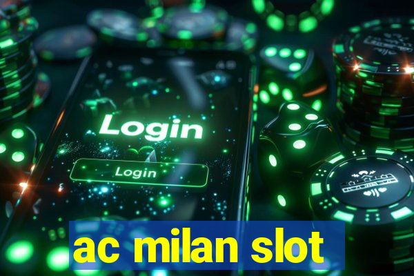 ac milan slot