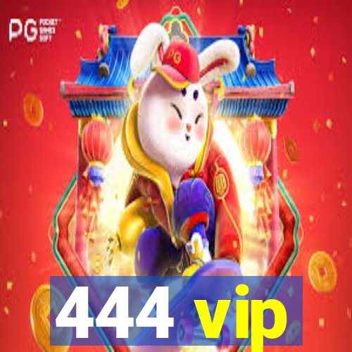 444 vip